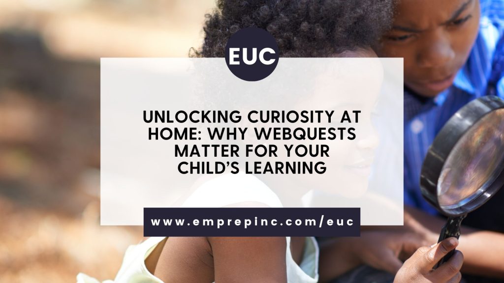Unlocking Curiosity at Home: Why WebQuests Matter for Your Child’s Learning