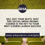 Sell Out Your Seats: Why This Social Media Promo Course Is the Key to Your Next Course Launch Success