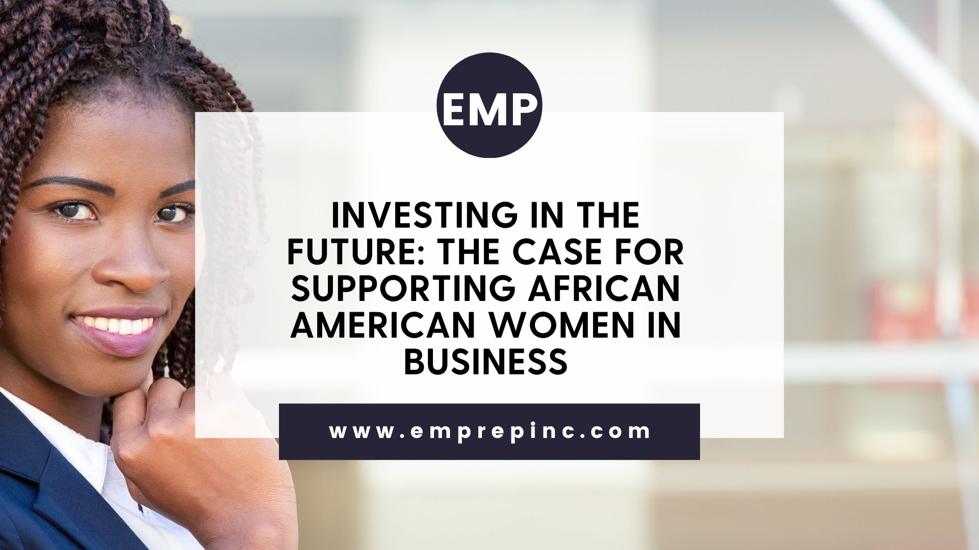 Investing in the Future: The Case for Supporting African American Women in Business